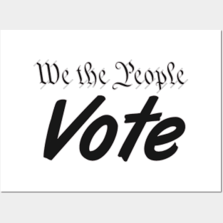 We the people vote Posters and Art